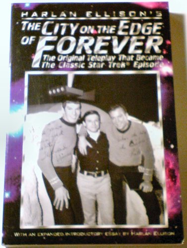 Imagen de archivo de The City on the Edge of Forever: The Original Teleplay that Became the Classic Star Trek Episode a la venta por Books Unplugged