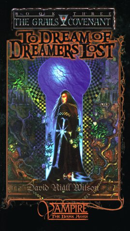 9781565049970: To Dream of Dreamers Lost :The Grails Covenant, Book 3