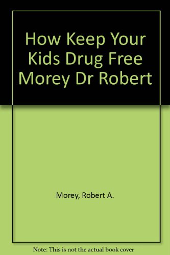 Beispielbild fr How to Keep Your Kids Drug Free zum Verkauf von ThriftBooks-Atlanta