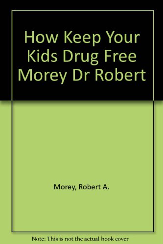 Stock image for How to Keep Your Kids Drug Free for sale by ThriftBooks-Atlanta