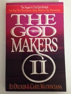 The God Makers II (9781565071377) by Decker, Ed; Matrisciana, Caryl