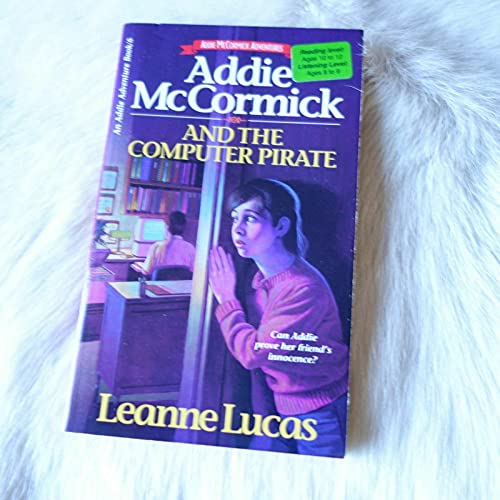 Beispielbild fr Addie McCormick and the Computer Pirate (Addie McCormick Adventures, Book 6) zum Verkauf von Wonder Book