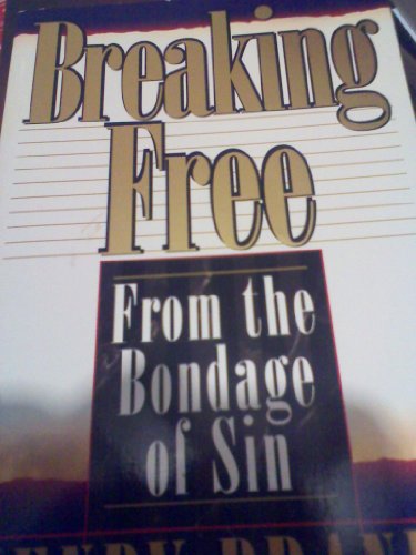 Imagen de archivo de Breaking Free--: From the Bondage of Sin a la venta por Half Price Books Inc.