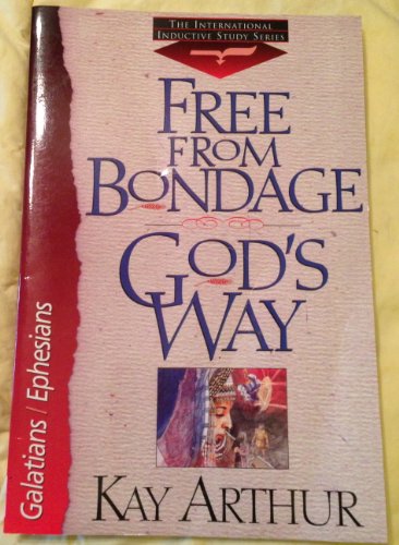 Imagen de archivo de Free from Bondage God's Way: Galatians/Ephesians (The International Inductive Study Series) a la venta por SecondSale