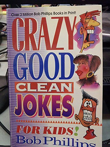 Beispielbild fr Crazy Good Clean Jokes for Kids zum Verkauf von Better World Books: West
