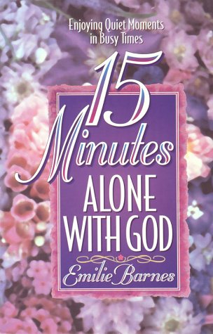 Beispielbild fr 15 Minutes Alone with God zum Verkauf von Gulf Coast Books