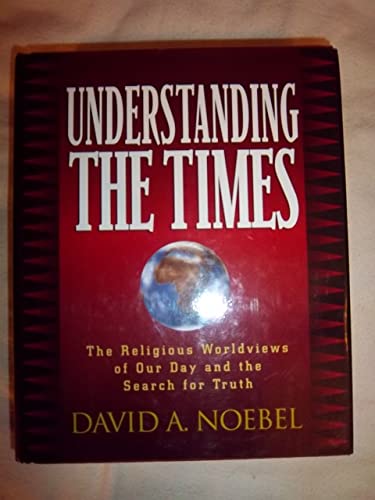 Understanding the Times - David Noebel