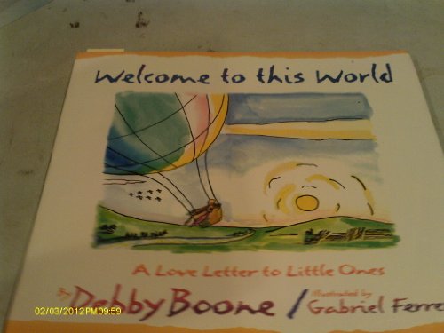 Stock image for Welcome to This World: A Love Letter to Little Ones for sale by SecondSale