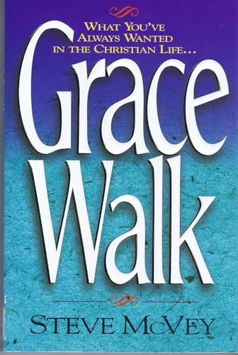 Stock image for Grace Walk What Youve Always W for sale by SecondSale