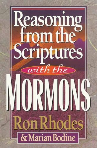 Beispielbild fr Reasoning from the Scriptures with the Mormons zum Verkauf von SecondSale