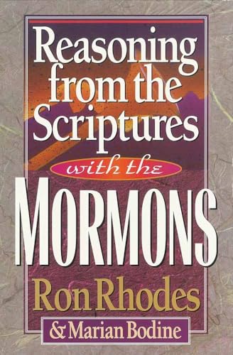 9781565073289: Reasoning from the Scriptures with the Mormons