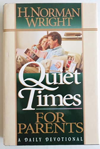 Stock image for Quiet Times for Parents : A Daily Devotional for sale by Better World Books: West
