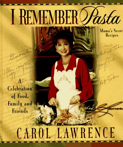 Stock image for I Remember Pasta : A Celebration of Food, Family and Friends for sale by Better World Books: West