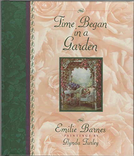 Stock image for Time Began in a Garden for sale by Better World Books