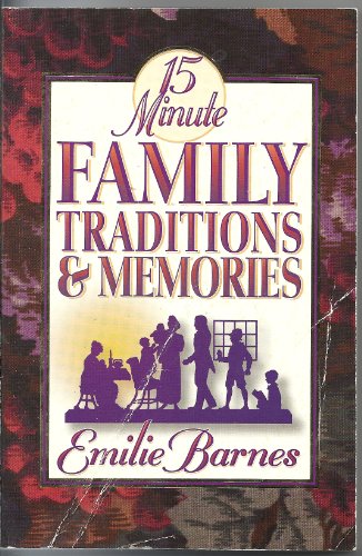 15 Minute Family Traditions & Memories