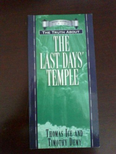 Stock image for The Truth about the Last Days' Temple for sale by Better World Books