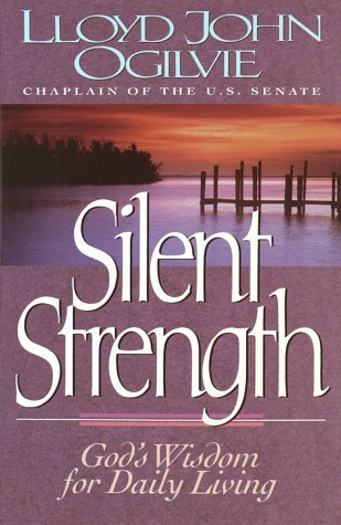 Beispielbild fr Silent Strength: God's Wisdom for Daily Living zum Verkauf von Books of the Smoky Mountains