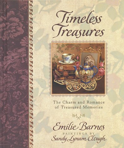 Beispielbild fr Timeless Treasures: The Charm and Romance of Treasured Memories zum Verkauf von Wonder Book