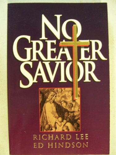 Beispielbild fr No Greater Savior zum Verkauf von WorldofBooks