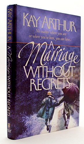 Beispielbild fr A Marriage Without Regrets zum Verkauf von Wonder Book