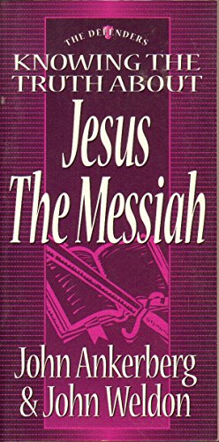 9781565074811: Knowing the Truth about Jesus, the Messiah (The Defenders)