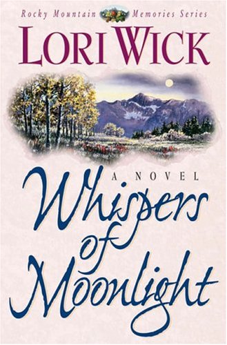 Stock image for Whispers of Moonlight (Rocky Mountain Memories, Book 2) for sale by SecondSale