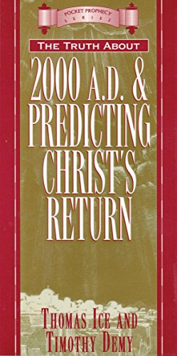 Stock image for The Truth About 2000 A.D. & Predicting Christ's Return (Pocket Prophecy Series) for sale by Irish Booksellers