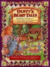 Dusty's Beary Tales: Building Character With Bible Virtures (9781565074965) by Winans, Ruthann; Lee, Linda