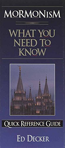 Mormonism: What You Need to Know Quick Reference Guide (9781565075115) by Decker, Ed