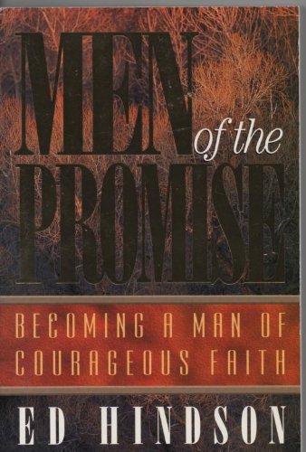Stock image for Men of the Promise: Becoming a Man of Courageous Faith for sale by ThriftBooks-Dallas