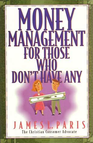 Imagen de archivo de Money Management for Those Who Don't Have Any a la venta por Wonder Book