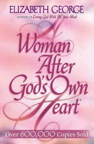 Stock image for A Woman After God's Own Heart for sale by Gulf Coast Books