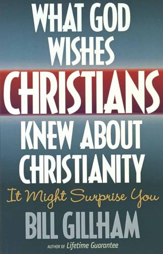 9781565075573: What God Wishes Christians Knew About Christianity