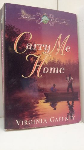 Stock image for Carry Me Home (Richmond Chronicles/Virginia Gaffney) for sale by Gulf Coast Books