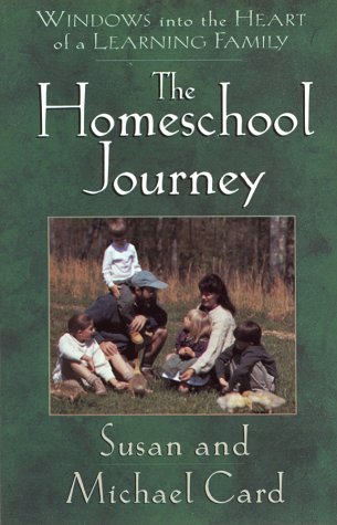 The Homeschool Journey (9781565075689) by Card, Susan; Card, Michael