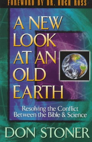 Imagen de archivo de A New Look at an Old Earth; Resolving the Conflict Between the Bible and Science a la venta por BooksRun