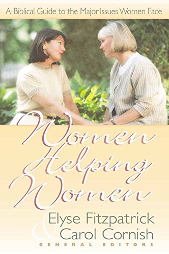 Stock image for Women Helping Women: A Biblical Guide to Major Issues Women Face for sale by Your Online Bookstore