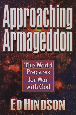 Beispielbild fr Approaching Armageddon : The World Prepares for War with God zum Verkauf von Better World Books