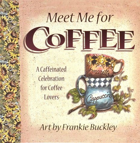 Stock image for Meet Me for Coffee for sale by Half Price Books Inc.