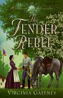 Stock image for The Tender Rebel (Richmond Chronicles , No 3) for sale by Gulf Coast Books