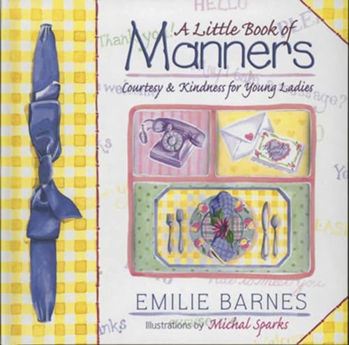 Beispielbild fr A Little Book of Manners: Courtesy & Kindness for Young Ladies zum Verkauf von Wonder Book