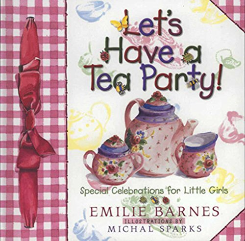 9781565076792: Let's Have a Tea Party!