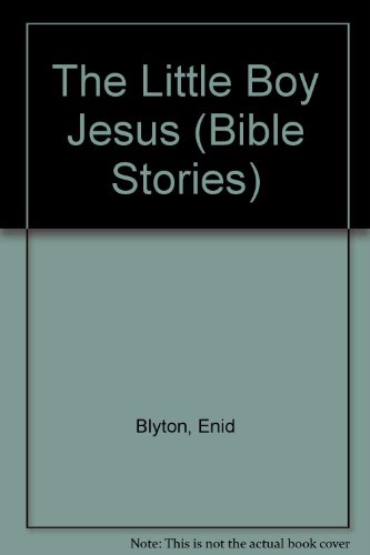 Stock image for The Little Boy Jesus (Bible Stories) for sale by Wonder Book