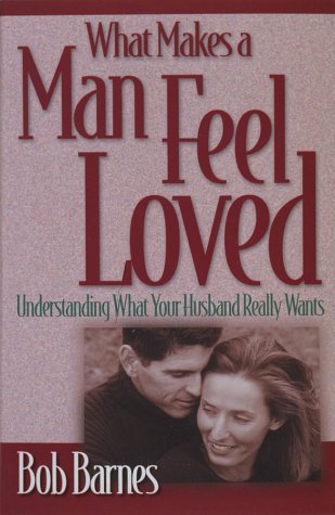9781565078246: What Makes a Man Feel Loved