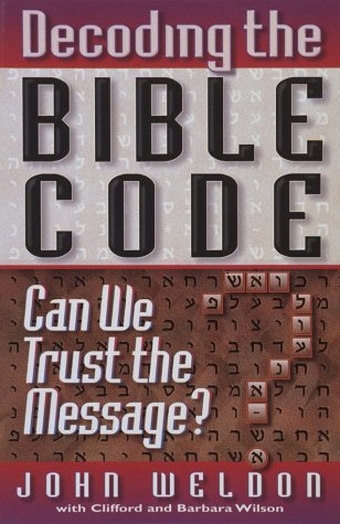 Beispielbild fr Decoding the Bible Code: Can We Trust the Message? zum Verkauf von Goodwill of Colorado