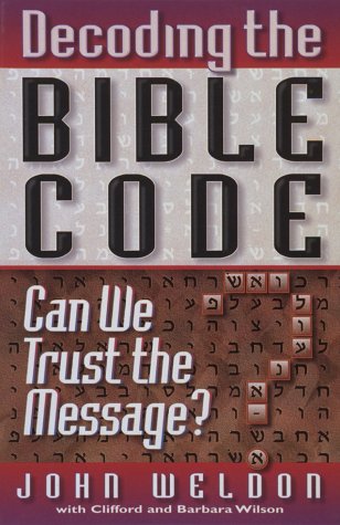 9781565078932: Decoding the Bible Code: Can We Trust the Message?