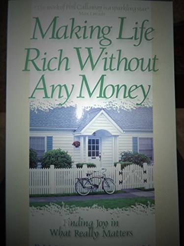 Imagen de archivo de Making Life Rich Without Any Money a la venta por Wonder Book