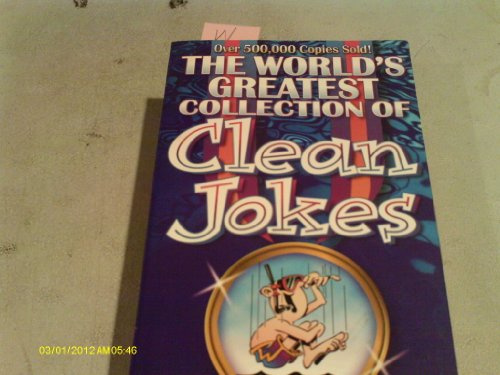 Stock image for The World's Greatest Collection of Clean Jokes for sale by Better World Books: West