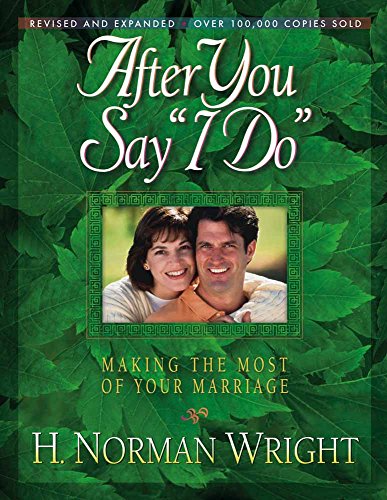 Imagen de archivo de After You Say i Do: Making the Most of Your Marriage a la venta por ThriftBooks-Atlanta