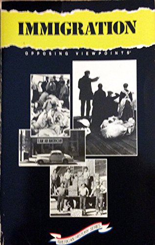 Immigration: Opposing Viewpoints (American History Series) (9781565100060) by O'Neill, Terry